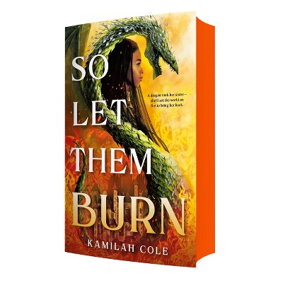 So Let Them Burn (Limited Edition) - (The Divine Traitors) by  Kamilah Cole (Paperback)