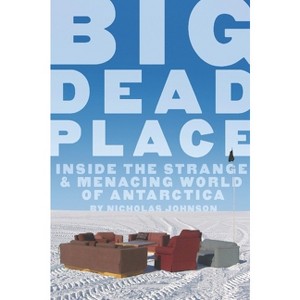 Big Dead Place - by  Nicholas Johnson (Paperback) - 1 of 1