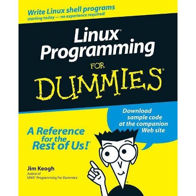 Linux Programming For Dummies - by  Jim Keogh (Paperback)