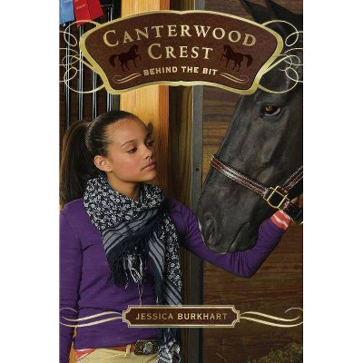 Behind the Bit, 3 - (Canterwood Crest) by  Jessica Burkhart (Paperback)