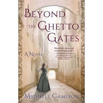 Beyond the Ghetto Gates - by  Michelle Cameron (Paperback)