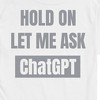 Men's - Instant Message - Hold On Ask ChatGTP Short Sleeve Graphic T-Shirt - 2 of 4