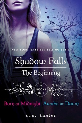 The Shadow Falls: the Beginning ( Shadow Falls) (Reprint) (Paperback) by C.C. Hunter