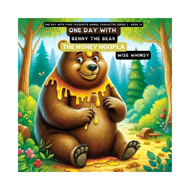 One Day with Benny the Bear - (One Day with Your Favourite Animal Character Series 1) by  Wise Whimsy (Paperback), 1 of 2