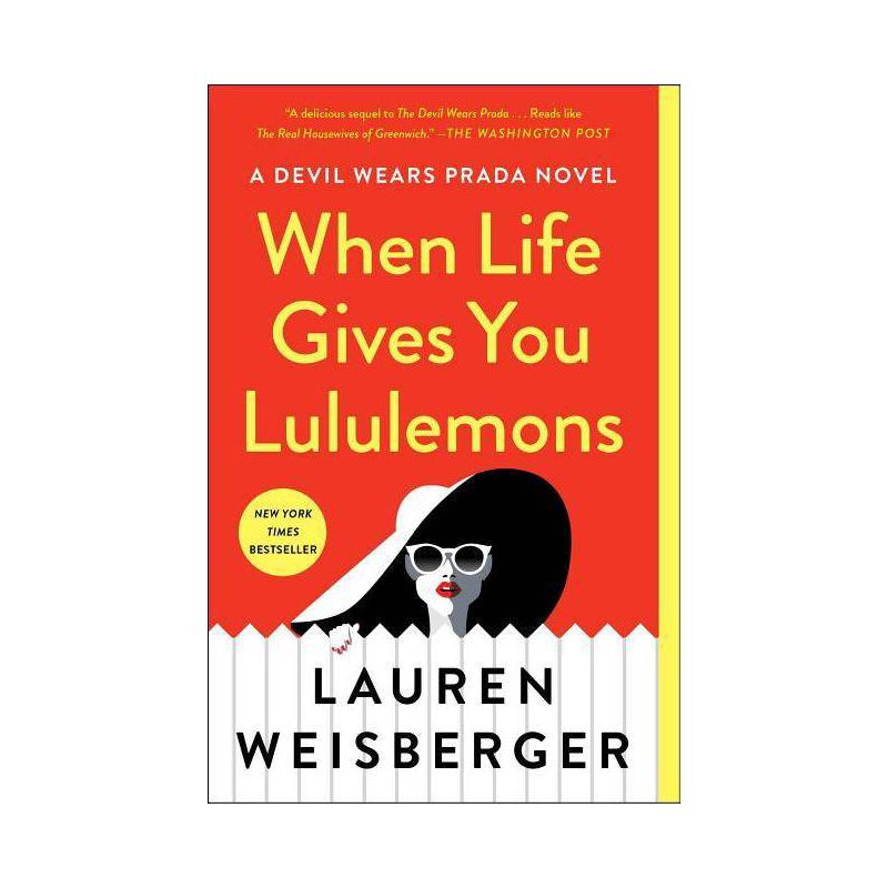 When Life Gives You Lululemons - By Lauren Weisberger ( Paperback ), 1 of 2