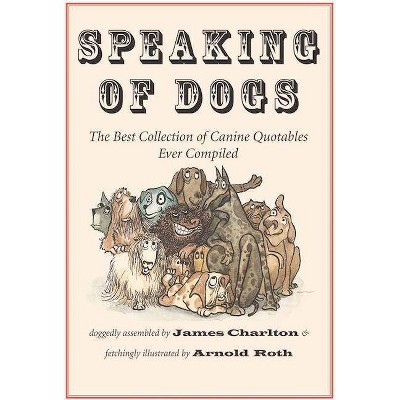 Speaking of Dogs - by  James Charlton (Paperback)