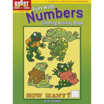Fun with Numbers Coloring Activity Book - (Boost: Seriously Fun Learning) by  Anna Pomaska (Paperback)