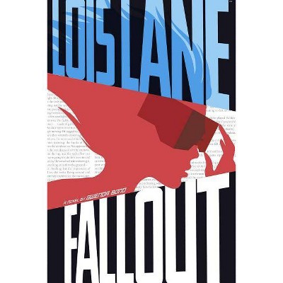 Fallout - (Lois Lane) by  Gwenda Bond (Paperback)