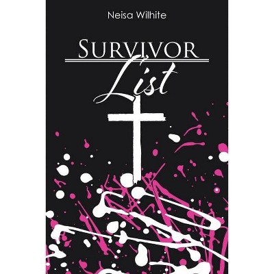 Survivor List - by  Neisa Wilhite (Paperback)