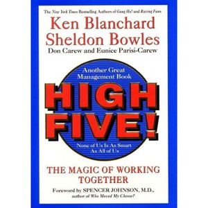 High Five! None of Us Is as Smart as All of Us - by  Ken Blanchard & Sheldon Bowles (Hardcover) - 1 of 1