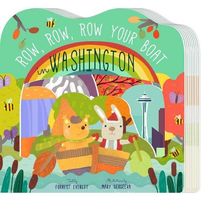 Row, Row, Row Your Boat in Washington - (Row, Row, Row Your Boat Regional Board Books) by  Forrest Everett (Board Book)