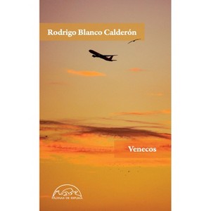 Venecos - by  Rodrigo Blanco Calderon (Paperback) - 1 of 1