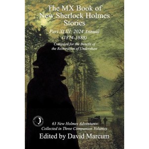 The MX Book of New Sherlock Holmes Stories Part XLIII - by  David Marcum (Paperback) - 1 of 1