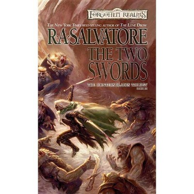 The Two Swords - (Legend of Drizzt) by  R A Salvatore (Paperback)