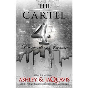 The Cartel 4 - by  Ashley & Jaquavis (Paperback) - 1 of 1
