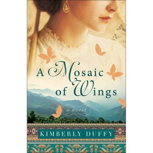 A Mosaic of Wings - by  Kimberly Duffy (Paperback) - 1 of 1