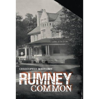 Rumney Common - by  Christopher Whitcomb (Hardcover)