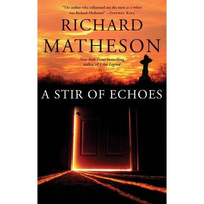  A Stir of Echoes - by  Richard Matheson (Paperback) 