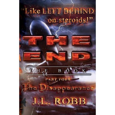 The End - by  J L Robb (Paperback)