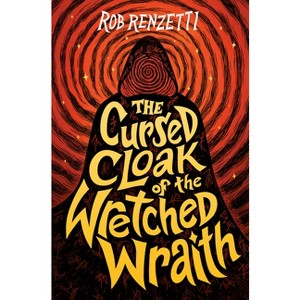 The Cursed Cloak of the Wretched Wraith #3 - (The Horrible Bag) by  Rob Renzetti (Paperback) - 1 of 1