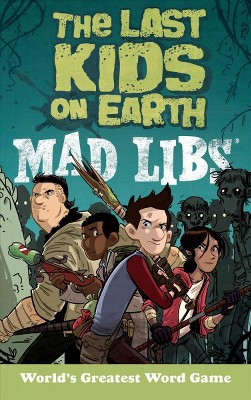 Last Kids on Earth Mad Libs -  (Last Kids on Earth) by Leila Sales (Paperback)