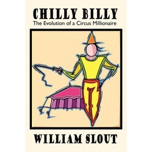 Chilly Billy - by  William L Slout (Paperback) - 1 of 1