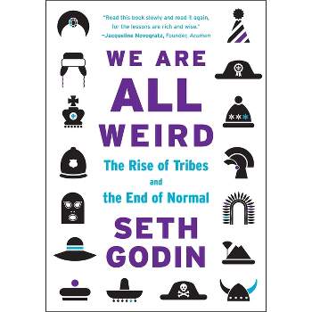 We Are All Weird - by  Seth Godin (Hardcover)