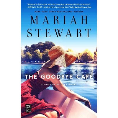 The Goodbye Café, 3 - (Hudson Sisters) by  Mariah Stewart (Paperback)