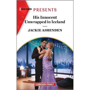 His Innocent Unwrapped in Iceland - Large Print by  Jackie Ashenden (Paperback)