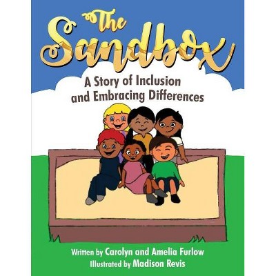 The Sandbox - (Celebration of Differences) by  Carolyn Furlow & Amelia Furlow (Paperback)