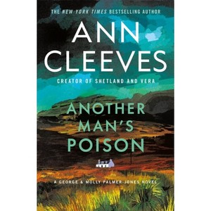 Another Man's Poison - (George & Molly Palmer-Jones) by  Ann Cleeves (Paperback) - 1 of 1