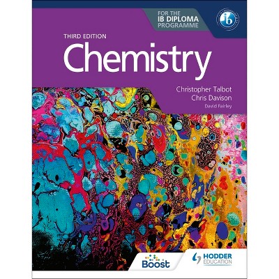Chemistry for the IB Diploma Third Edition - (London) by  Christopher Talbot & Chris Davison (Paperback)