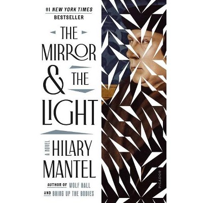 The Mirror & the Light - (Wolf Hall Trilogy) by  Hilary Mantel (Paperback)