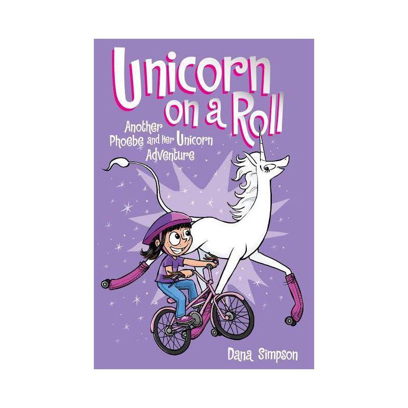 Unicorn on a Roll (Phoebe and Her Unicorn Series Book 2) - by Dana Simpson (Paperback), 1 of 2