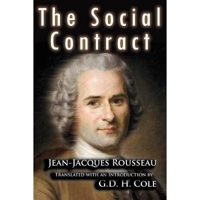 The Social Contract - by  Jean Jacques Rousseau (Paperback)