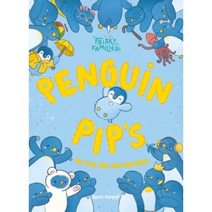 Penguin Pip's Ice Cold Seek-And-Find Book - (Frisky Families!) by  Bente Pompen (Hardcover) - 1 of 1