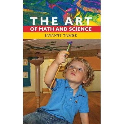 The Art of Math and Science - by  Jayanti Tambe (Paperback)