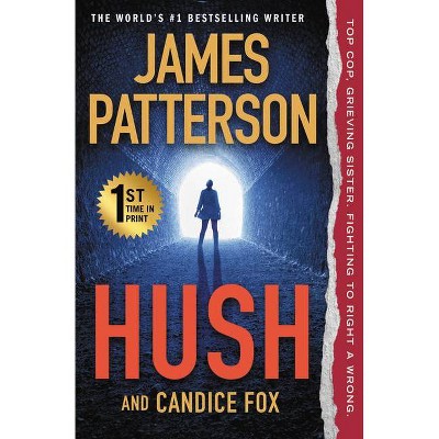 Hush - (Harriet Blue) by James Patterson & Candice Fox (Paperback)