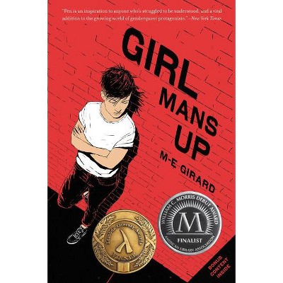 Girl Mans Up - by  M-E Girard (Paperback)