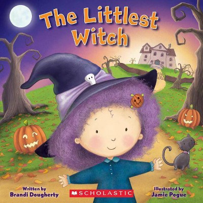 The Littlest Witch (a Littlest Book) - by  Brandi Dougherty (Paperback)