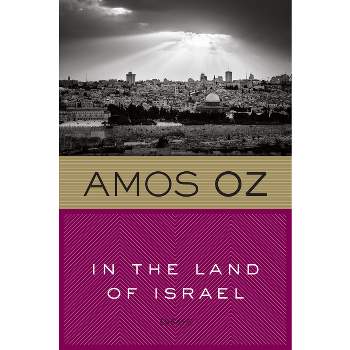 In the Land of Israel - by  Amos Oz (Paperback)