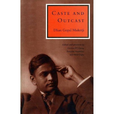 Caste and Outcast - (Asian America) by  Dhan Gopal Mukerji (Paperback)