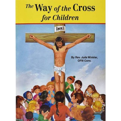 The Way of the Cross for Children - (St. Joseph Picture Books) by  Jude Winkler (Paperback)