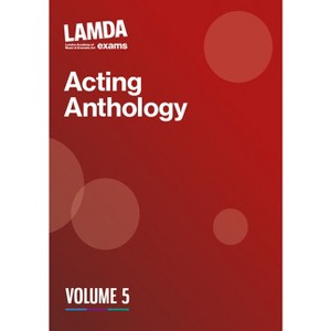 Lamda Acting Anthology: Volume 5 - by  Lamda Exams (Paperback) - 1 of 1