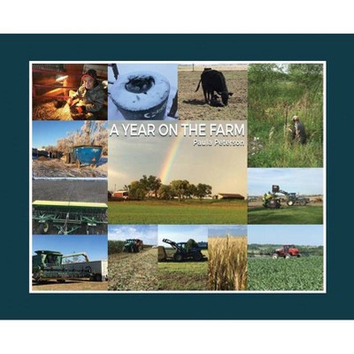 A Year on the Farm - by  Paula Peterson (Hardcover)