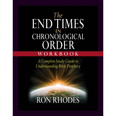 The End Times in Chronological Order Workbook - by  Ron Rhodes (Paperback)