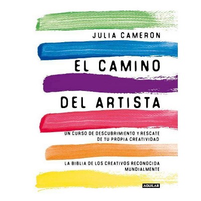 El Camino del Artista / The Artist's Way - by  Julia Cameron (Paperback)