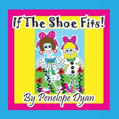 If the Shoe Fits! - Large Print by  Penelope Dyan (Paperback)