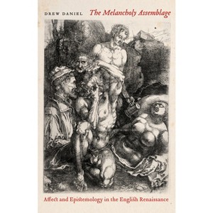 The Melancholy Assemblage - by  Drew Daniel (Paperback) - 1 of 1