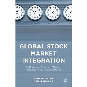 Global Stock Market Integration - by  Sabur Mollah & Asma Mobarek (Hardcover) - 1 of 1